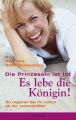 Die Prinzessin ist tot - Es lebe die Königin!