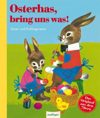 Osterhas, bring uns was!, Oster- und Frühlingsreime