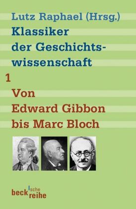 Von Edward Gibbon bis Marc Bloch