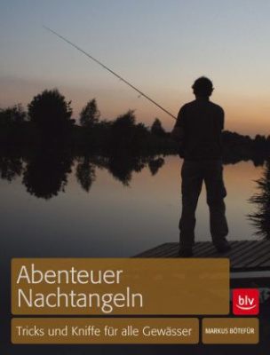 Abenteuer Nachtangeln