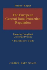 The European General Data Protection Regulation - Ensuring Compliant Corporate Practice