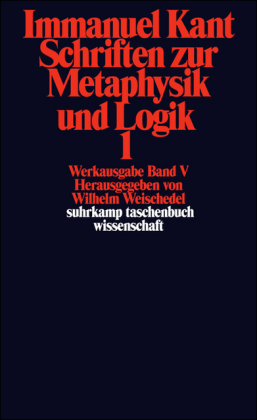 Schriften zur Metaphysik und Logik. Tl.1