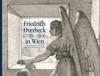 Friedrich Overbeck (1789-1869) in Wien