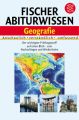 Fischer Abiturwissen, Geografie