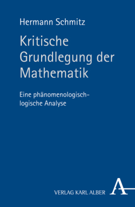 Kritische Grundlegung der Mathematik