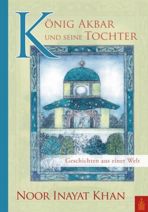 König Akbar und seine Tochter, m. 1 Beilage