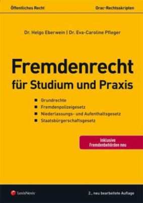 Öffentliches Recht - Fremdenrecht für Studium und Praxis (f. Österreich)