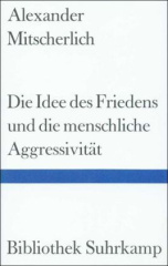 Die Idee des Friedens und die menschliche Aggressivität