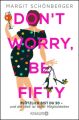 Don't worry, be fifty