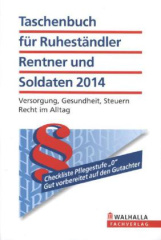 Taschenbuch für Ruheständler, Rentner und Soldaten 2014