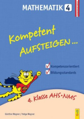 Kompetent Aufsteigen... Mathematik. Tl.4