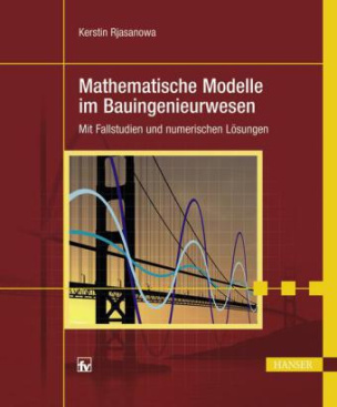 Mathematische Modelle im Bauingenieurwesen