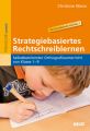 Strategiebasiertes Rechtschreiblernen