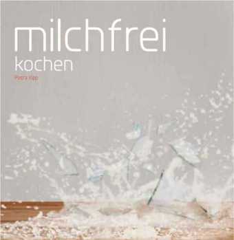 Milchfrei kochen