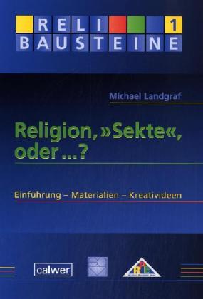 Religion, 'Sekte', oder  . . .?