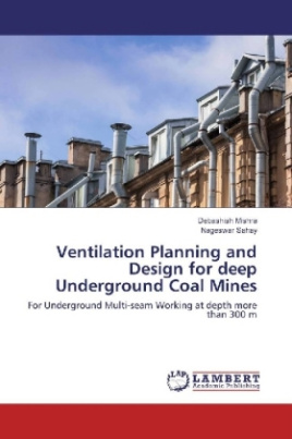 Ventilation Planning and Design for deep Underground Coal Mines