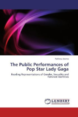 The Public Performances of Pop Star Lady Gaga