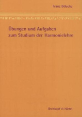 Übungen und Aufgaben zum Studium der Harmonielehre