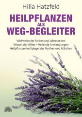 Heilpflanzen als Weg-Begleiter