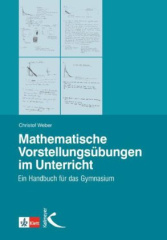 Mathematische Vorstellungsübungen im Unterricht