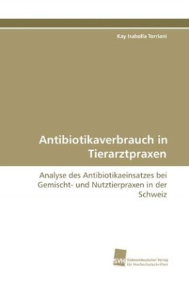 Antibiotikaverbrauch in Tierarztpraxen