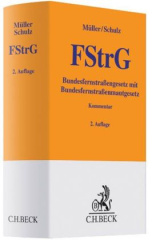 FStrG, Bundesfernstraßengesetz und Bundesfernstraßenmautgesetz ((BFStrMG)), Kommentar