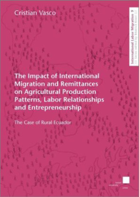 The Impact of International Migration and Remittances on Agricultural Production Patterns, Labor Relationships and Entrepreneurship