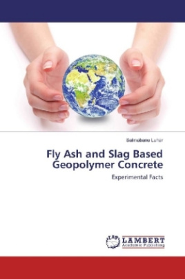 Fly Ash and Slag Based Geopolymer Concrete
