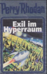 Perry Rhodan - Exil im Hyperraum