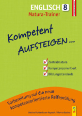 Kompetent Aufsteigen... Englisch 8 - Matura-Trainer