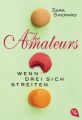 THE AMATEURS - Wenn drei sich streiten