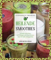 Heilende Smoothies