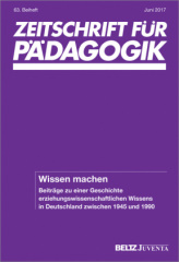 Wissen machen. Beiträge zu einer Geschichte erziehungswissenschaftlichen Wissens in Deutschland zwischen 1945 und 1990