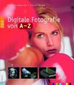 Digitale Fotografie von A-Z