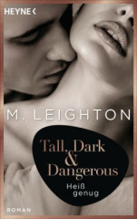 Tall, Dark & Dangerous - Heiß genug