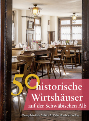 50 historische Wirtshäuser auf der Schwäbischen Alb