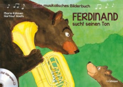 Mein musikalisches Bilderbuch - Ferdinand sucht seinen Ton, m. 1 Audio-CD