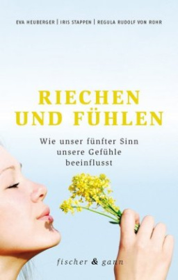 Riechen und Fühlen