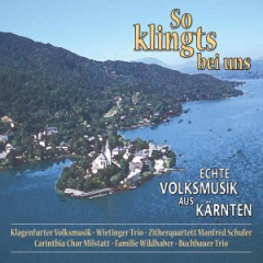 So Klingt's Bei Uns,Echte Volksmusik aus Kärnten