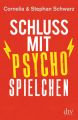 Schluss mit Psychospielchen