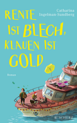 Rente ist Blech, Klauen ist Gold