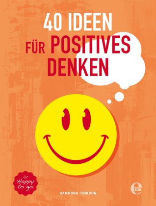 40 Ideen für positives Denken