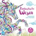 Fantastische Wesen - Ausmalen und Staunen