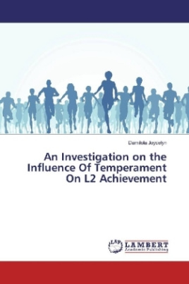 An Investigation on the Influence Of Temperament On L2 Achievement