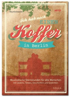 Ich hab noch einen Koffer in Berlin, m. 1 Audio-CD