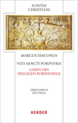 Marcus Diaconus, Vita sancti Porphyrii / Leben des heiligen Porphyrius