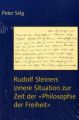 Rudolf Steiners innere Situation zur Zeit der "Philosophie der Freiheit"