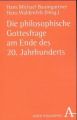 Die philosophische Gottesfrage am Ende des 20. Jahrhunderts