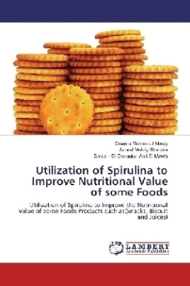 Utilization of Spirulina to Improve Nutritional Value of some Foods