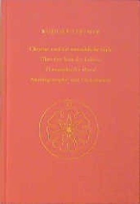 Christus und die menschliche Seele. Über den Sinn des Lebens. Theosophische Moral; Anthroposophie und Christentum